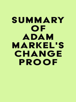 cover image of Summary of Adam Markel's Change Proof